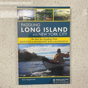 Paddling Long Island and New York City: Sea Kayaking from Montauk to Manhattan